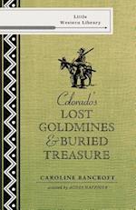 Colorado's Lost Gold Mines & Buried Treasure