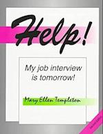 Help! My Job Interview Is Tomorrow