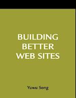 Building Better Web Sites