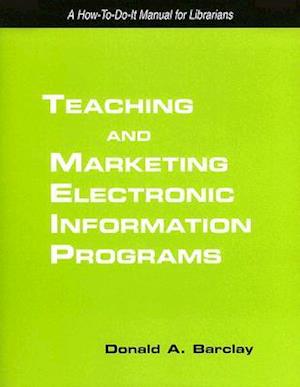 Teaching and Marketing Electronic Information Literacy Programs