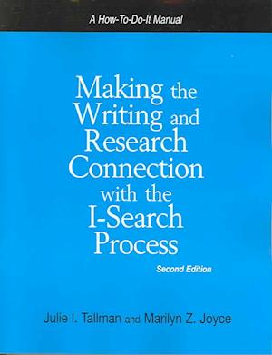 Making the Writing and Research Connection with the I-Search Process