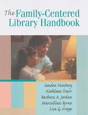 Feinberg, S:  The Family-centered Library Handbook