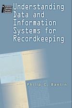 Understanding Data and Information Systems for Recordkeeping