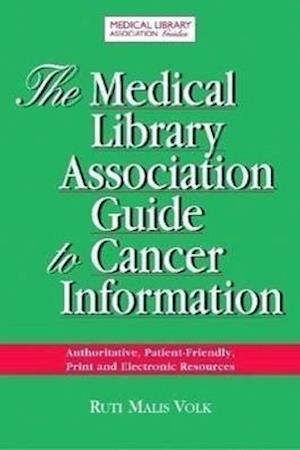 The Medical Library Association Guide to Cancer Information