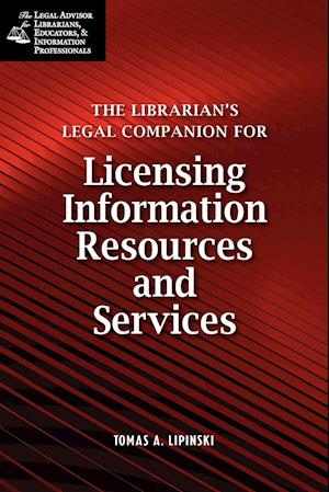 Librarian's Legal Companion for Licensing Information Resources and Legal Services