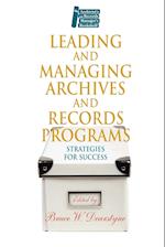 Leading and Managing Archives and Records Programs