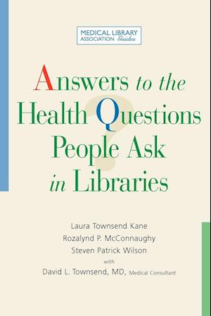 Answers to the Health Questions People Ask in Libraries