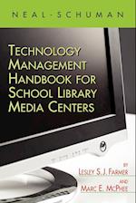 The Neal-Schuman Technology Management Handbook for School Library Media Centers