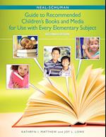 The Neal-Schuman Guide to Recommended Children's Books and Media for Use with Every Elementary Subject, Second Edition