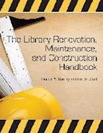 The Library Renovation, Maintenance, and Construction Handbook [With CDROM]