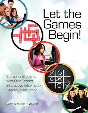 Let the Games Begin! Engaging Students with Interactive Information Literacy Instruction