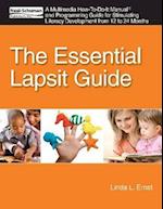 The Essential Lapsit Guide an Multimedia How-To-Do-It Manual and Programming Guide for Stimulating Literacy Development from 12 to 24 Months