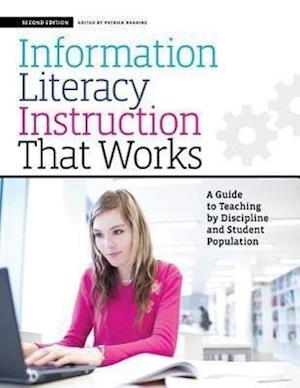 Information Literacy Instruction that Works