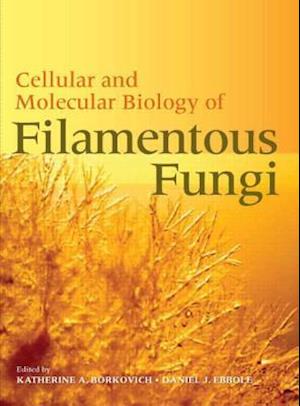 Cellular and Molecular Biology of Filamentous Fungi