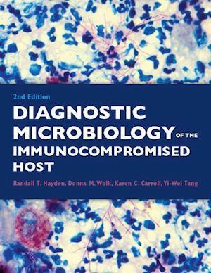 Diagnostic Microbiology of the Immunocompromised Host Second Edition
