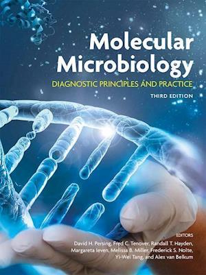 Molecular Microbiology – Diagnostic Principles and  Practice, Third Edition