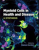 Myeloid Cells in Health and Disease