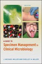 Guide to Specimen Management in Clinical Microbiology
