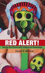 Red Alert! : Saving the Planet with Indigenous Knowledge