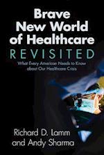 Brave New World of Healthcare Revisited