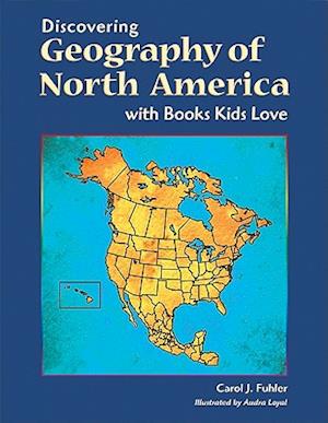 Discovering Geography of North America with Books Kids Love