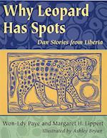 Paye, W: Why Leopard Has Spots: Dan Stories from Liberia