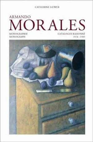 Armando Morales, Monograph and Catalogue Raisonne, 1974 - 2004