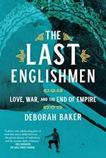 The Last Englishmen: Love, War, and the End of Empire