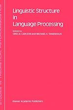 Linguistic Structure in Language Processing