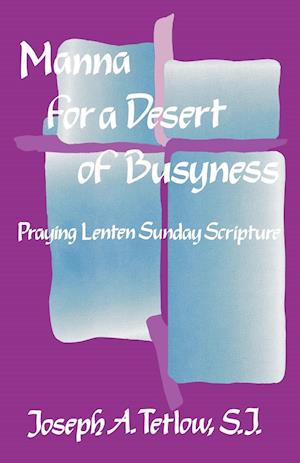 Manna for a Desert of Busyness