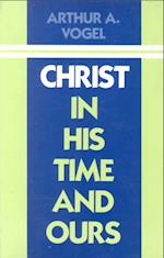 Christ in His Time and Ours