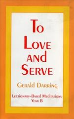 To Love and Serve