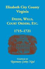 Elizabeth City County, Virginia, Deeds, Wills, Court Orders, 1715-1721