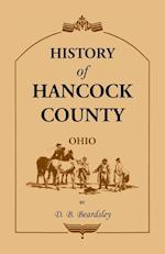 History of Hancock County (OH) from Its Earliest Settlement to the Present Time, together with reminiscences of pioneer life, incidents, statistical tables, and biographical sketches