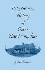 Colonial Era History of Dover, New Hampshire