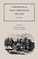Virginians & West Virginians, 1607-1870, Volume 1