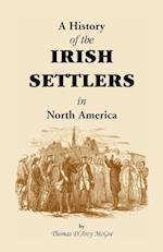 History of the Irish Settlers in North America from the Earliest Period to the Census of 1850