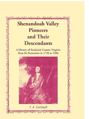 Shenandoah Valley Pioneers and Their Descendants