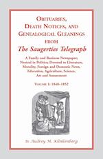 Obituaries, Death Notices and Genealogical Gleanings from the Saugerties Telegraph, 1848-1852, Vol. 1