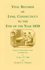 Vital Records of Lyme, Connecticut to the End of the Year 1850