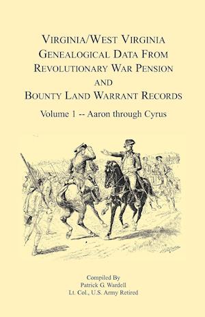 Virginia and West Virginia Genealogical Data from Revolutionary War Pension and Bounty Land Warrant Records