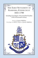 Story of the Early Settlers of Stamford, Connecticut, 1641-1700, Including Genealogies of Principal Families