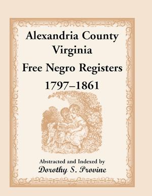 Alexandria County, Virginia, Free Negro Register, 1797-1861