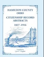 Hamilton County, Ohio Citizenship Record Abstracts, 1837-1916