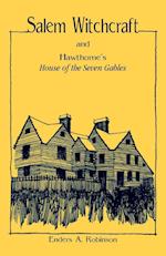 Salem Witchcraft and Hawthorne's "House of the Seven Gables"