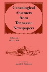 Genealogical Abstracts from Tennessee Newspapers, Volume 3, 1821-1828