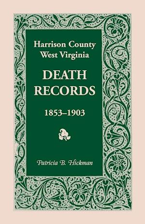 Harrison County, West Virginia Death Records, 1853-1903