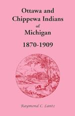 Ottawa and Chippewa Indians of Michigan, 1870-1909