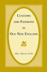 Customs and Fashions in Old New England