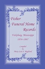 Fisher Funeral Home Records Vicksburg, Mississippi 1854-1867